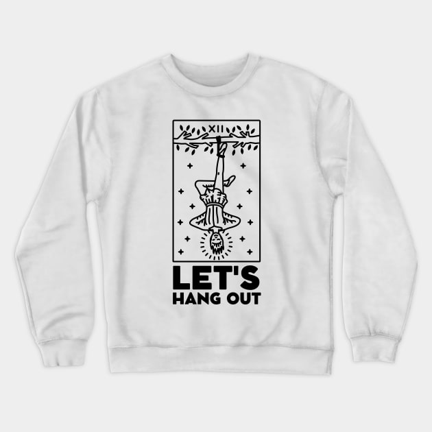 Let's Hang Out. The Hanged Man Tarot Card Crewneck Sweatshirt by moonlobster